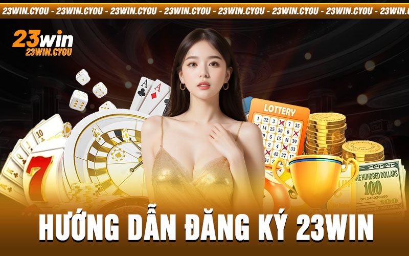 hướng dẫn đăng ký 23win